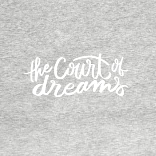 The Court of Dreams T-Shirt